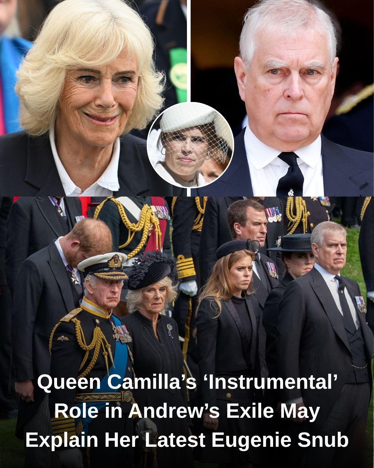Queen Camilla’s ‘Instrumental’ Role in Andrew’s Exile May Explain Her Latest Eugenie Snub