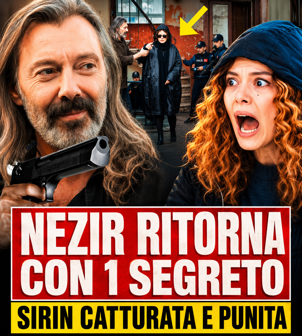 LA FORZA DI UNA DONNA โ Nezir RITORNA con 1 SEGRETO che farร CATTURARE e PUNIRE Sirin Anticipazioni